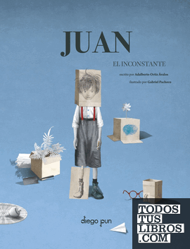 JUAN EL INCONSTANTE JUAN EL INCONSTANTE