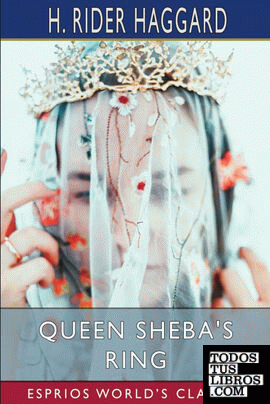 Queen Shebas Ring (Esprios Classics)