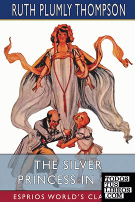 The Silver Princess in Oz (Esprios Classics)