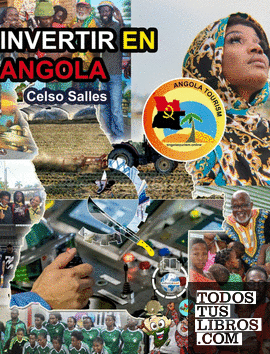 INVERTIR EN ANGOLA - Visit Angola - Celso Salles