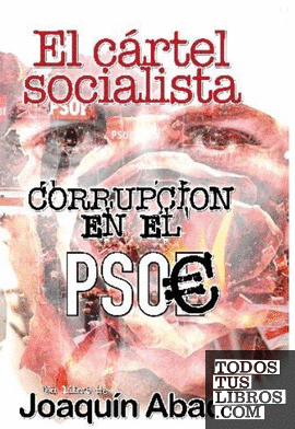 EL CÁRTEL SOCIALISTA