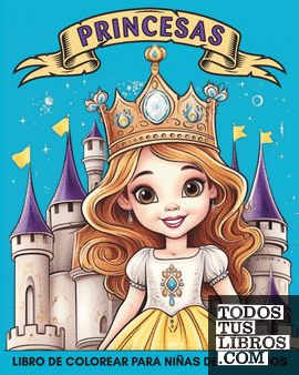 Princesas Libro de Colorear para Niñas de 4 a 8 Años