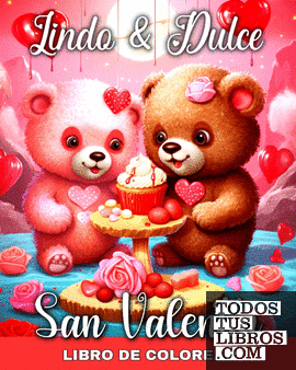 Lindo y Dulce - Libro de Colorear San Valentín
