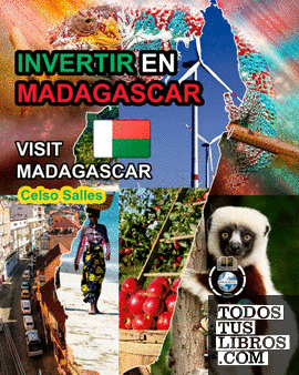 INVERTIR EN MADAGASCAR - Invest in Madagascar - Celso Salles