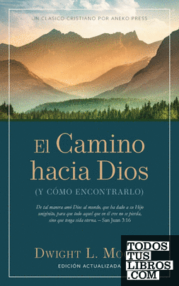 El Camino Hacia Dios de Dwight L. Moody 979-8-88936-507-5